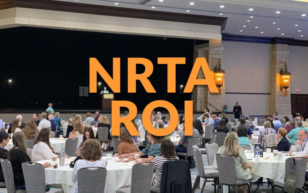 The Bottom Line: Value IS Gained from NRTA Conference Attendance